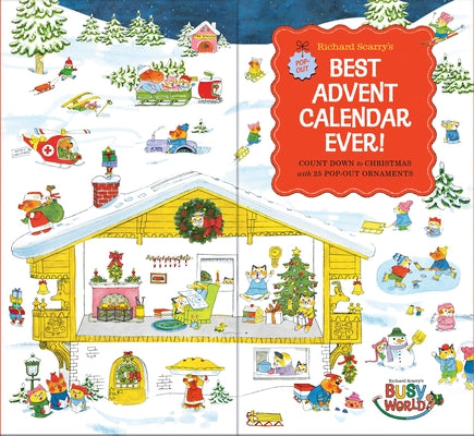 Richard Scarry's Best Advent Calendar Ever!: Count Down to Christmas with 25 Pop-Out Ornaments; Activity Book and Keepsake by Scarry, Richard