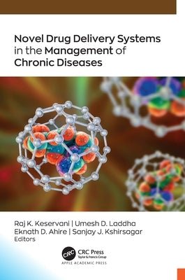 Novel Drug Delivery Systems in the Management of Chronic Diseases by Keservani, Raj K.