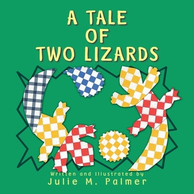 A Tale Of Two Lizards by Palmer, Julie M.