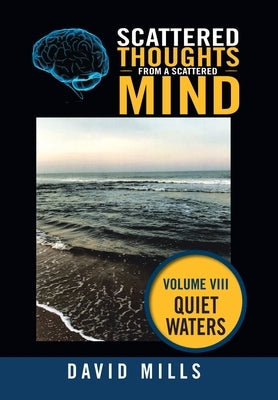 Scattered Thoughts from a Scattered Mind: Quiet Waters by Mills, David