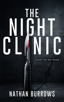 The Night Clinic by Burrows, Nathan