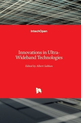 Innovations in Ultra-Wideband Technologies by Sabban, Albert