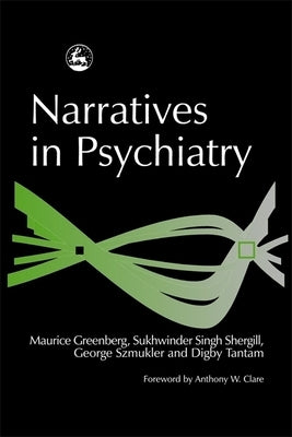 Narratives in Psychiatry by Greenberg, Maurice