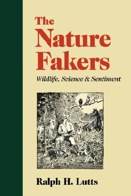 Nature Fakers by Lutts, Ralph H.