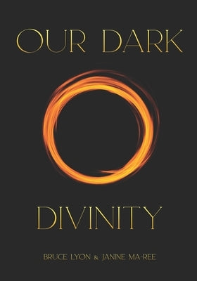 Our Dark Divinity by Ma-Ree, Janine