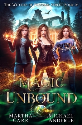 Magic Unbound: An Urban Fantasy Action Adventure by Anderle, Michael