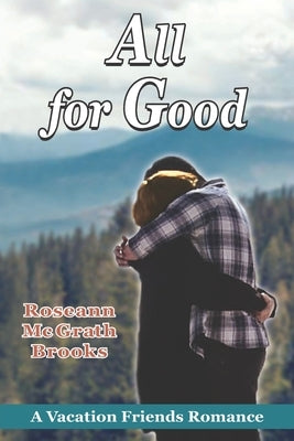 All for Good by Brooks, Roseann McGrath