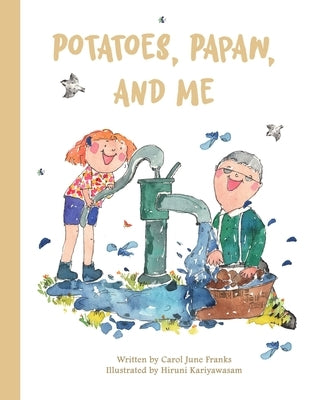 Potatoes, Papaw, and Me by Franks, Carol June