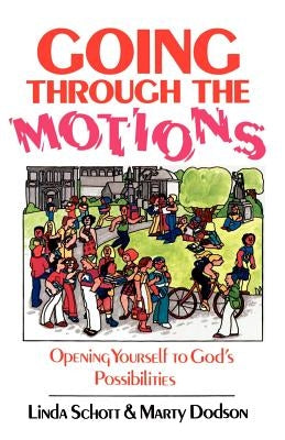 Going Through the Motions by Schott, Linda