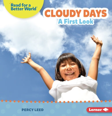 Cloudy Days: A First Look by Leed, Percy