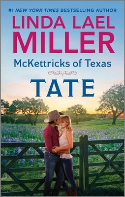McKettricks of Texas: Tate by Miller, Linda Lael