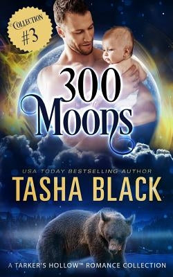 300 Moons Collection 3 by Black, Tasha