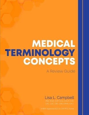 Medical Terminology Concepts - A Review Guide by Campbell, Lisa L.