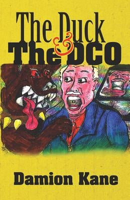 The Duck And The DCO by Kane, Damion