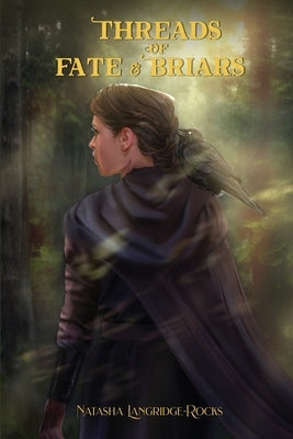 Threads of Fate and Briars by Langridge-Rocks, Natasha