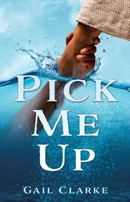 Pick Me Up by Clarke, Gail