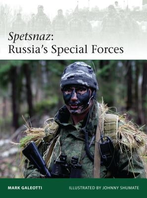 Spetsnaz: Russia's Special Forces by Galeotti, Mark