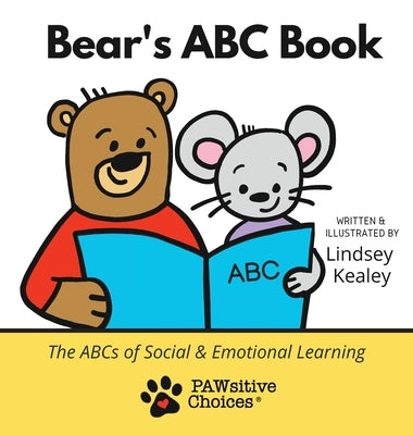 Bear's ABC Book: The ABCs of Social and Emotional Learning by Kealey, Lindsey