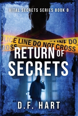 Return of Secrets: Vital Secrets, Book Eight by Hart, D. F.