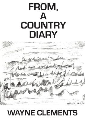 From a Country Diary by Clements, Wayne