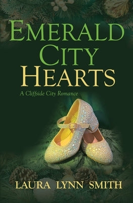 Emerald City Hearts by Smith, Laura Lynn