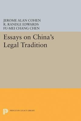 Essays on China's Legal Tradition by Cohen, Jerome Alan