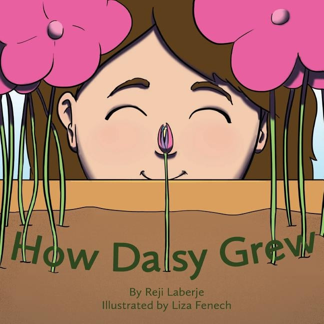 How Daisy Grew by Fenech, Liza