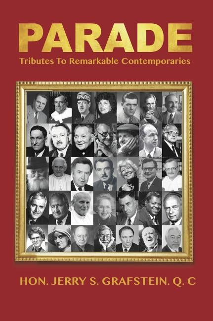 Parade: A Tribute to Remarkable Contemporaries by Grafstein, Jerry S.