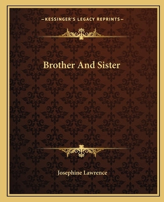 Brother And Sister by Lawrence, Josephine