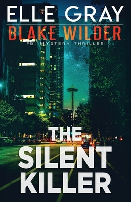 The Silent Killer by Gray, Elle