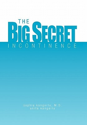 The Big Secret, Incontinence by Kangarlu, Sophia