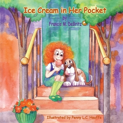 Ice Cream in Her Pocket by Debritz, Francis M.