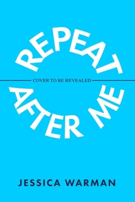 Repeat After Me by Warman, Jessica
