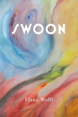 Swoon: Volume 272 by Wolff, Elana