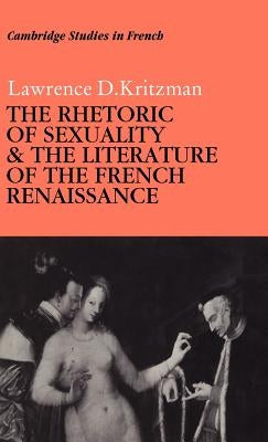 Rhetoric of Sexuality & French by Kritzman, Lawrence D.