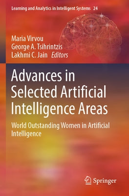 Advances in Selected Artificial Intelligence Areas: World Outstanding Women in Artificial Intelligence by Virvou, Maria