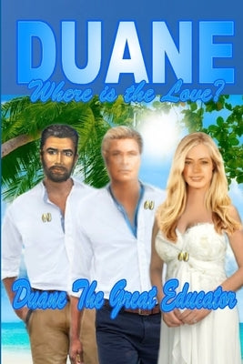 Duane Where Is the Love? by The Great Educator, Duane
