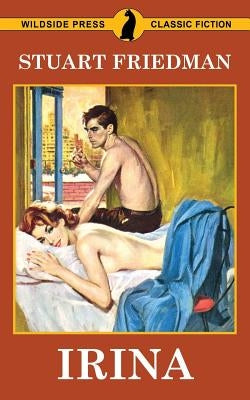 Irina by Friedman, Stuart