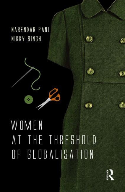 Women at the Threshold of Globalisation by Pani, Narendar
