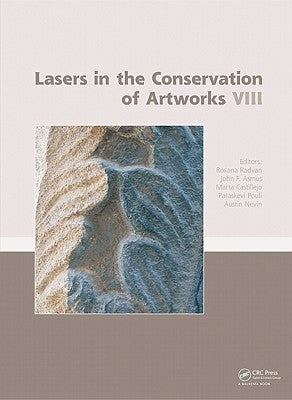 Lasers in the Conservation of Artworks VIII: Proceedings of the International Conference on Lasers in the Conservation of Artworks VIII (Lacona VIII), by Radvan, Roxana