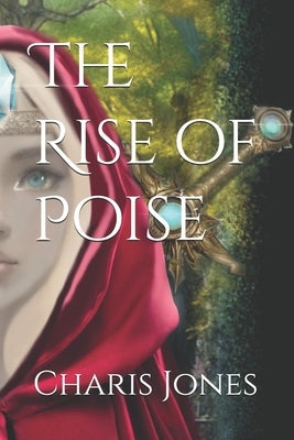 The Rise of Poise by Jones, Charis