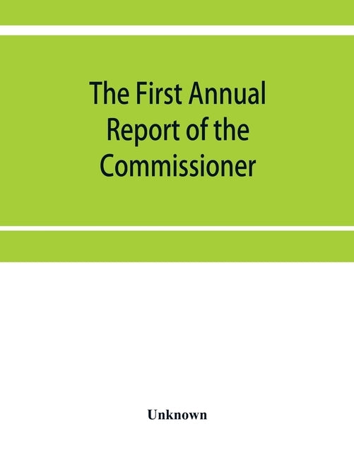 The First Annual Report of the Commissioner of Labor March 1886 Industrial depressions by Unknown