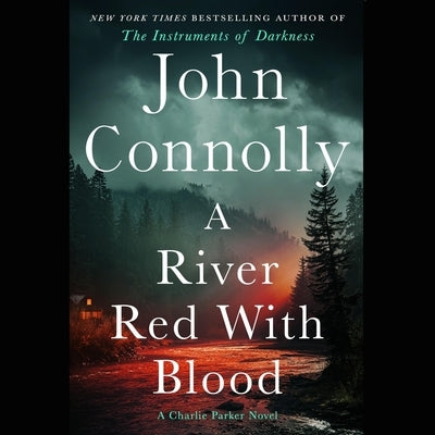 A River Red with Blood: A Thriller by Connolly, John