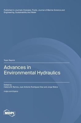 Advances in Environmental Hydraulics by Ramos, Helena M.