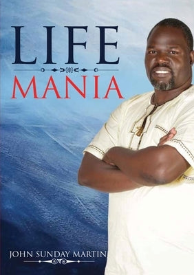 Life Mania by Martin, John Sunday