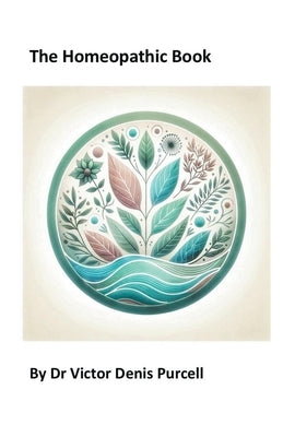 The Homeopathic Book by Purcell, Víctor Denis