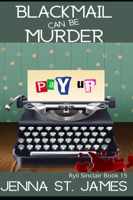 Blackmail can be Murder by St James, Jenna