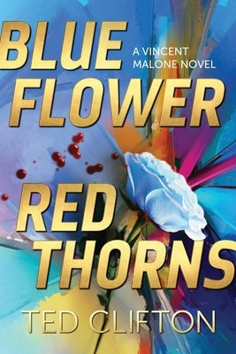 Blue Flower Red Thorns by Clifton, Ted