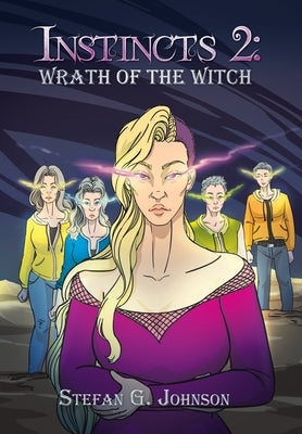 Instincts 2: Wrath of the Witch by Johnson, Stefan G.