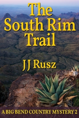 The South Rim Trail by Rusz, J. J.
